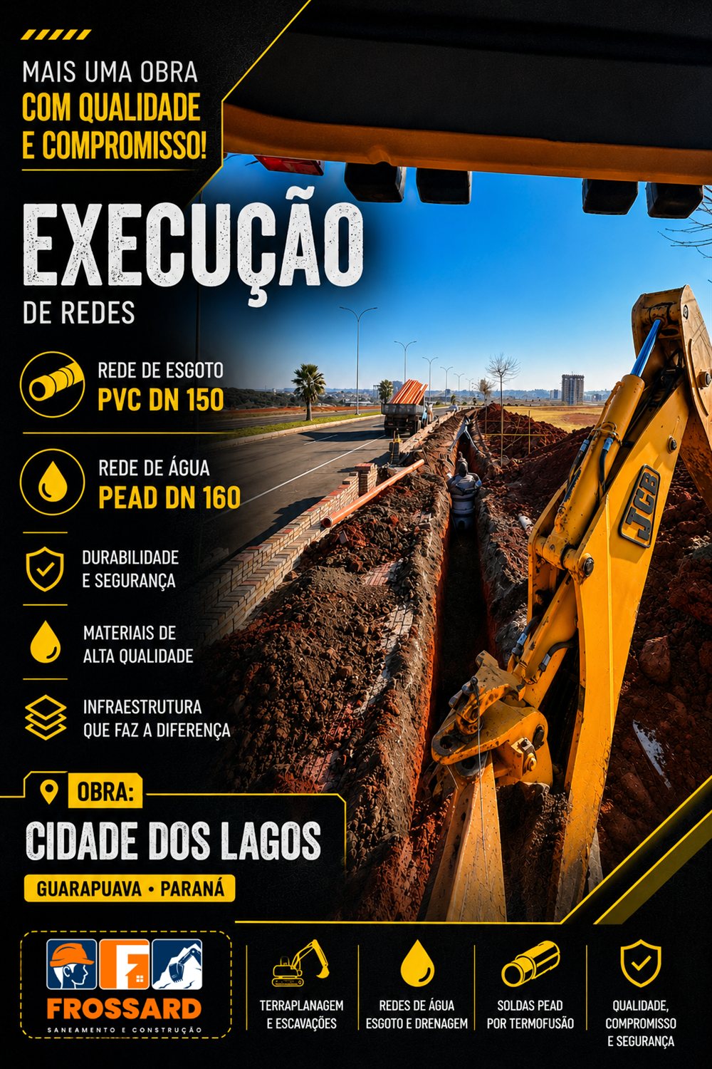 Execução de redes de esgoto em PVC DN 150 e de água em PEAD DN 160 na Cidade dos Lagos, Guarapuava/PR